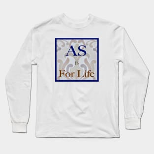 Ankylosing Spondylitis For Life Long Sleeve T-Shirt